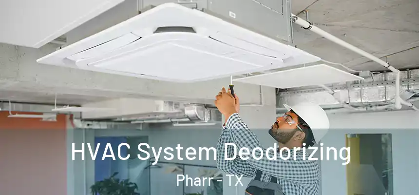  HVAC System Deodorizing Pharr - TX